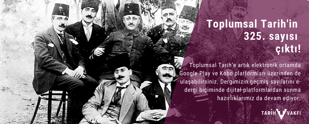 Toplumsal Tarih’in 325. sayısı çıktı!