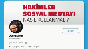 İnfografik: Hakimler Sosyal Medyayı Nasıl Kullanmalı?