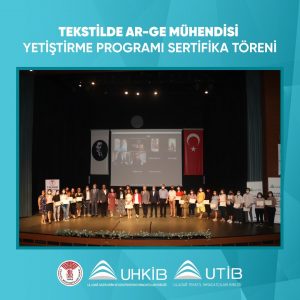 UTİB ve UHKİB, Geleceğin AR-GE Mühendislerini Tekstil sektörüne kazandırıyor