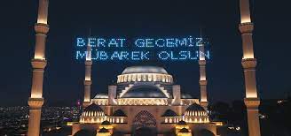 Berat Kandili bu gece idrak edilecek