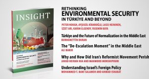 Insight Turkey “Türkiye ve Ötesinde Çevre Güvenliğini Yeniden Düşünmek” Başlıklı Yeni Sayısını Yayınladı
