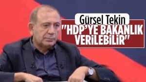 HDP’ye bakanlık verilebilir mi verilemez mi?