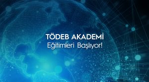 Türkiye Ödeme ve Elektronik Para Kuruluşları Birliği’nin (TÖDEB) Akademi eğitimleri başlıyor