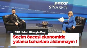 Bağımsız Türkiye Partisi (BTP) Genel Başkanı Hüseyin Baş, “Masa genişleyebilir, muhalefet büyüyebilirdi”…