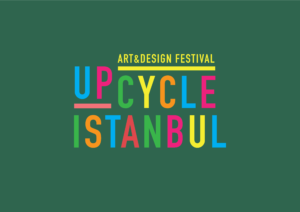 Upcycle İstanbul Art and Design Festival’den üniversiteli genç sanatçılara çağrı