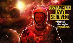 İlk astronot Gezeravcı Uzay İstasyonu’nda