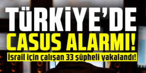 İsrail casusları operasyonunun detayları ortaya çıktı
