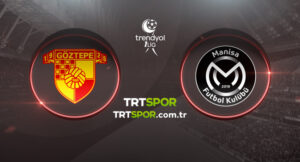 Göztepe – Manisa FK maçı TRT SPOR’da