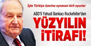 ABD’li Yahudi bankacı işadamı David Rockefeller, “Türkiye’ye Adnan Menderes zamanında ‘Marshall Yardımı’ ile el attık”