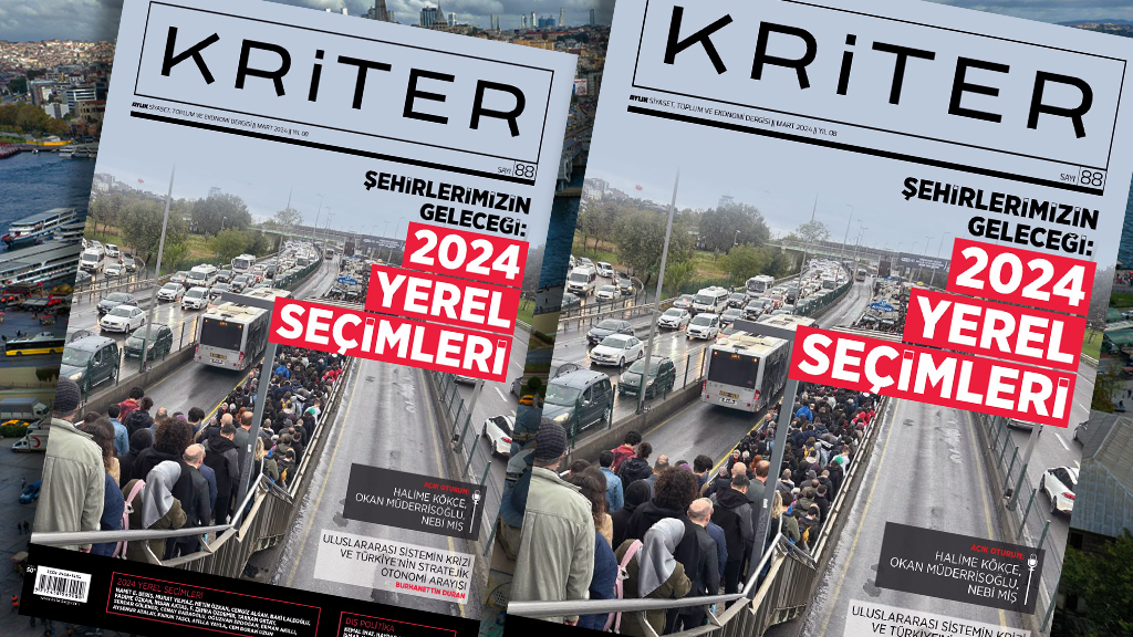 Kriter’in Mart Sayısı Çıktı: Şehirlerimizin Geleceği | 2024 Yerel Seçimleri