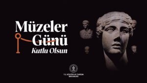 Bakan Ersoy’dan ‘Müzeler Günü’ mesajı
