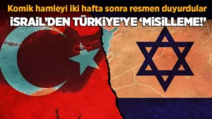 Terör Devleti İsrail’den Türkiye’ye ticaret misillemesi