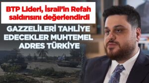 BTP Genel Başkanı Hüseyin Baş’tan Gazze ve sığınmacı açıklaması!