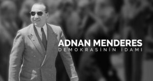 64. Yılında 27 Mayıs ve Adnan Menderes