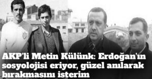 AK Parti’nin 24, 25 ve 26. Dönem Milletvekili olan Metin Külünk: “Sayın Erdoğan emekçinin, işçinin, esnafın, çiftçinin her an yanında duran abisiydi, kardeşiydi…”