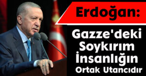 Cumhurbaşkanı Erdoğan: Acilen kalıcı ateşkesin sağlanması, insani yardımların ulaştırılması gerekiyor