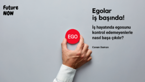 İş hayatında egosunu kontrol edemeyenlerle nasıl başa çıkılır?