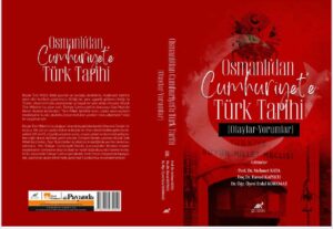 Kitap: “OSMANLI’DAN CUMHURİYET’E TÜRK TARİHİ” kitabı raflarda yerini aldı