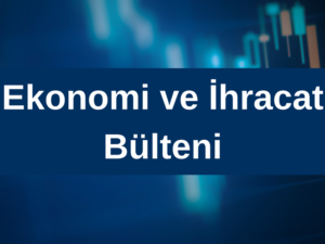 Gazeteci Mustafa SALMAN’ın ‘Ekonomi ve İhracat’ haberleri