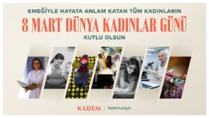 KADEM ‘Dünya Kadınlar Günü’ mesajlarını hem Türkiye’de hem de BM’de veriyor