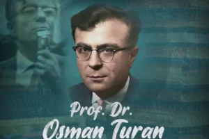 Büyük Selçuklu tarihçisi Osman Turan!…