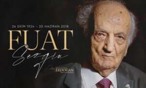 Cumhurbaşkanı Erdoğan: Fuat Sezgin, büyük bir ilim insanıydı