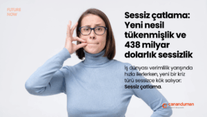 Sessiz çatlama: Yeni nesil tükenmişlik ve 438 milyar dolarlık sessizlik