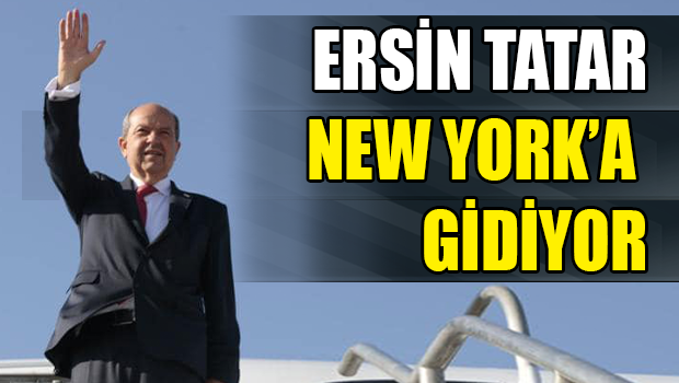 KKTC Cumhurbaşkanı Tatar, New York 5+1 Gayrıresmi Zirvesine katılmak için yarın New York’a gidiyor