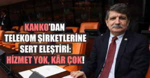 CHP Kocaeli Milletvekili Prof. Dr. Kanko’dan Telekom Şirketlerine Sert Eleştiri…