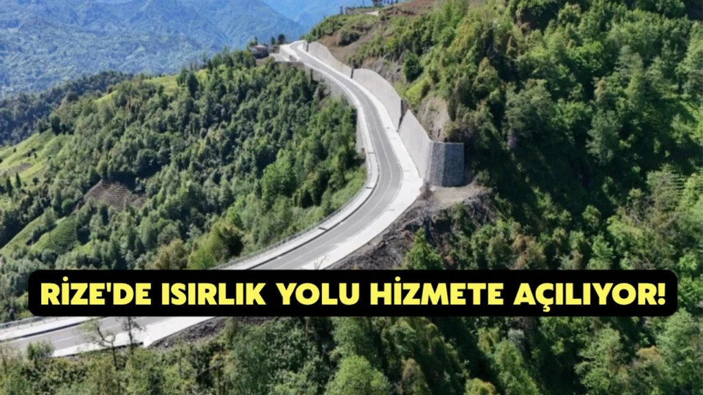 Bakan Uraloğlu, Cumhurbaşkanı Erdoğan’ın, Rize’de bugün düzenlenecek törenle Isırlık Yolu’nu hizmete açacağını duyurdu…