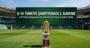 U-14 Türkiye Şampiyonası 2. kademe maçlarında Temsilcilerimiz Yalova ve Uşak’ta Takıldı.